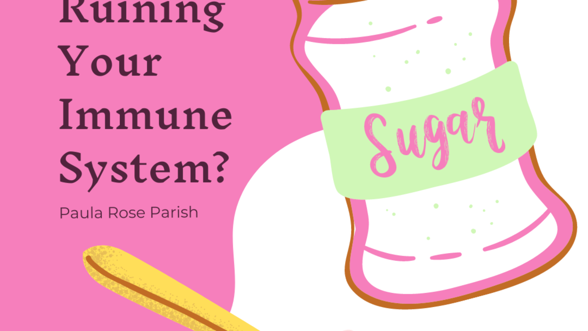 Is Sugar Ruining Your Immune System